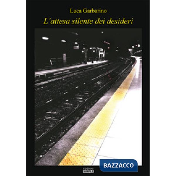 Attesa silente dei desideri (L')