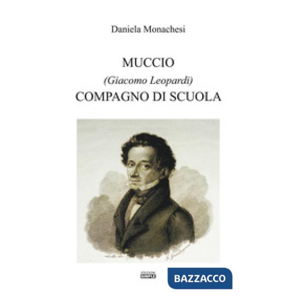 Muccio (Giacomo Leopardi) compagno di scuola