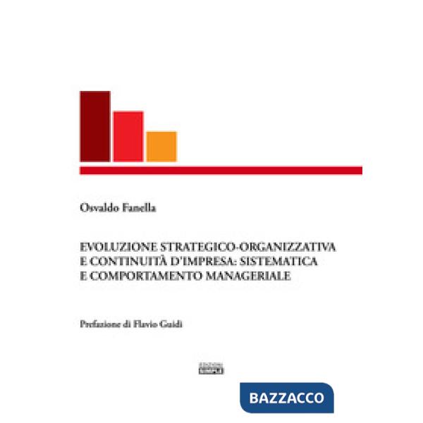 Evoluzione strategico-organizzativa e continuità d'impresa: sistematica e comportamento manageriale