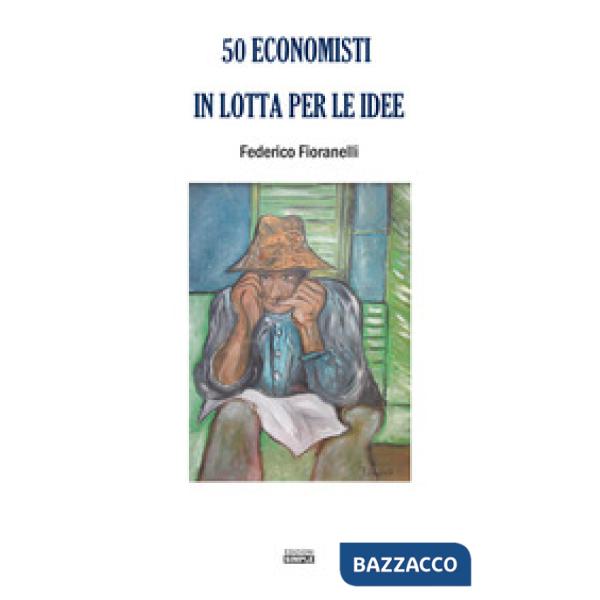 50 economisti in lotta per le idee