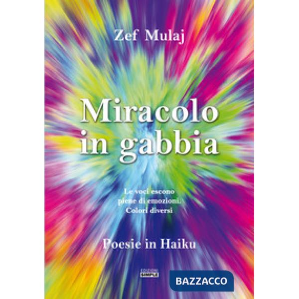Miracolo in gabbia. Le voci escono piene di emozioni. Colori diversi