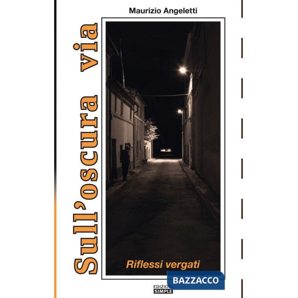 Sull'oscura via. Riflessi vergati