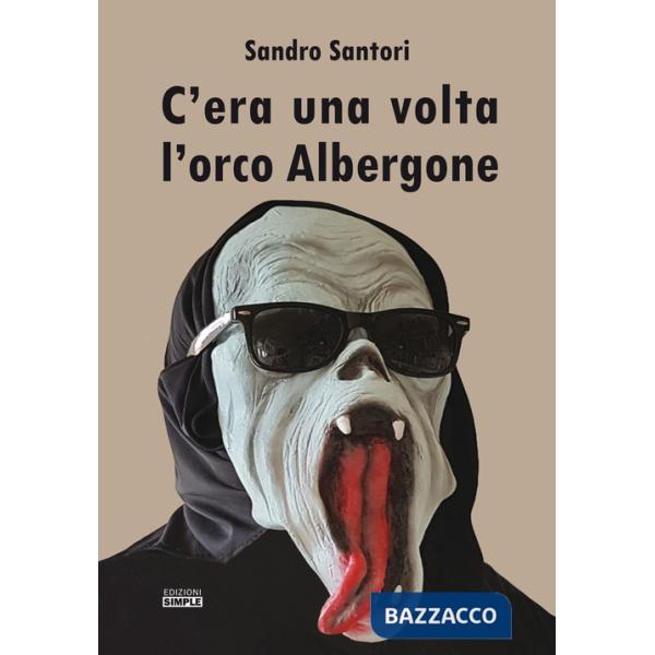 C'era una volta l'orco Albergone