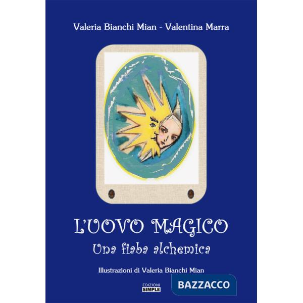 Uovo magico. Una fiaba alchemica (L')