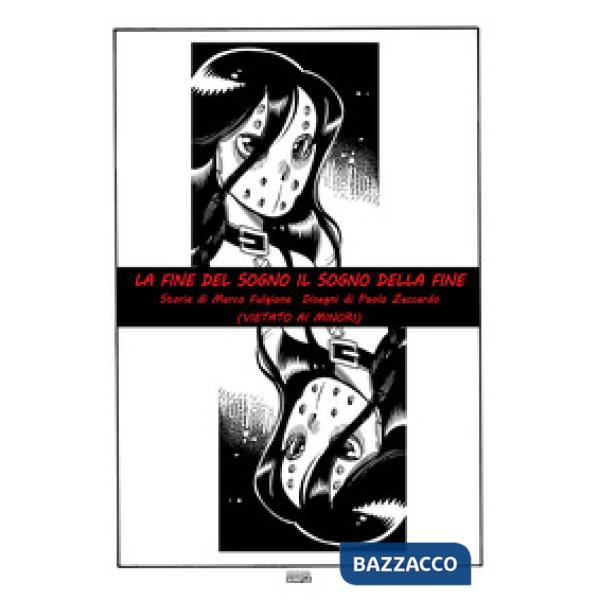 Fine del sogno. Il sogno della fine (vietato ai minori) (La)