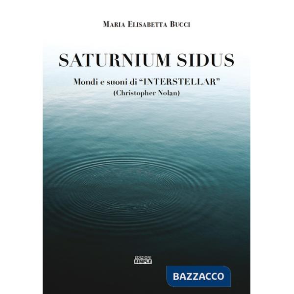 Saturnium Sidus. Mondi e suoni di «Interstellar» (Christopher Nolan)