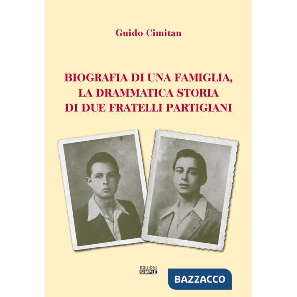 Biografia di una famiglia, la drammatica storia di due fratelli partigiani