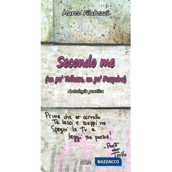 Secondo ma (un po' Trilussa, un po' Pasquino). Antologia poetica