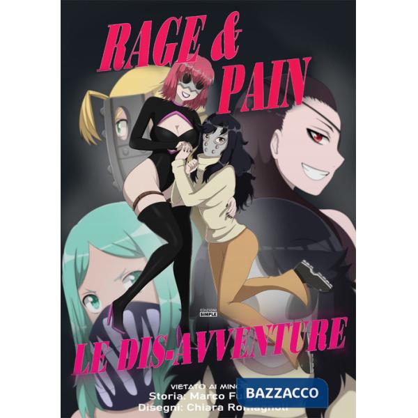 Dis-avventure. Rage & Pain (Le)