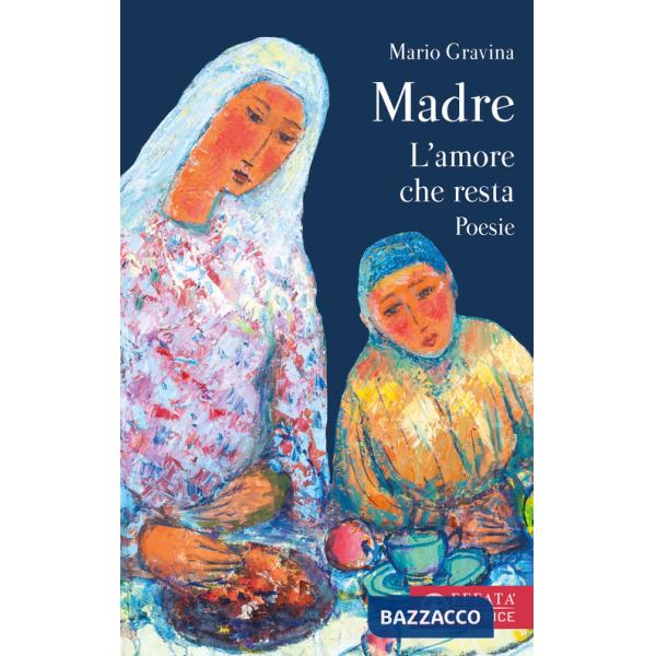 Madre. L'amore che resta