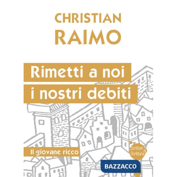 Rimetti a noi i nostri debiti. Il giovane ricco