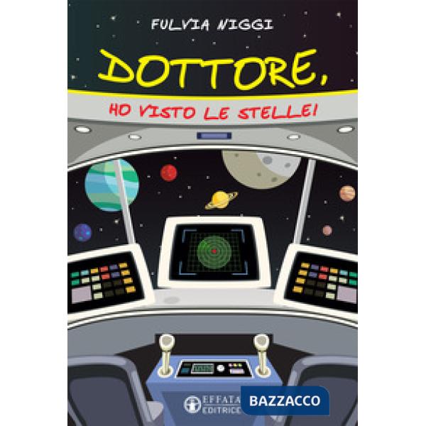 Dottore, ho visto le stelle!