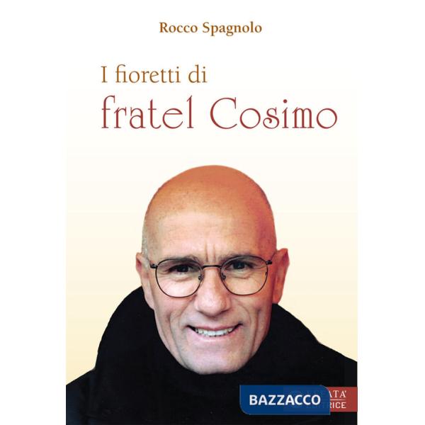 Fioretti di fratel Cosimo (I)
