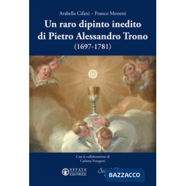 Raro dipinto inedito di Pietro Alessandro Trono (1697-1781) (Un)