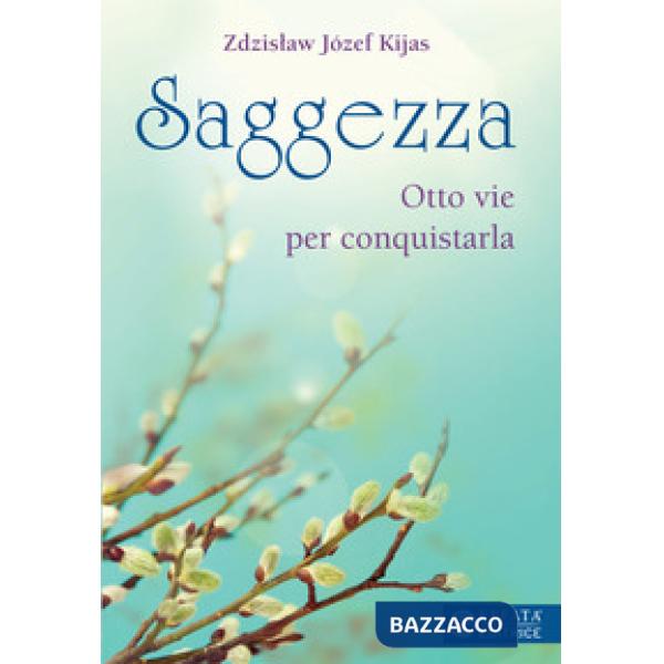 Saggezza. Otto vie per conquistarla