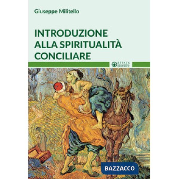 Introduzione alla spiritualità conciliare
