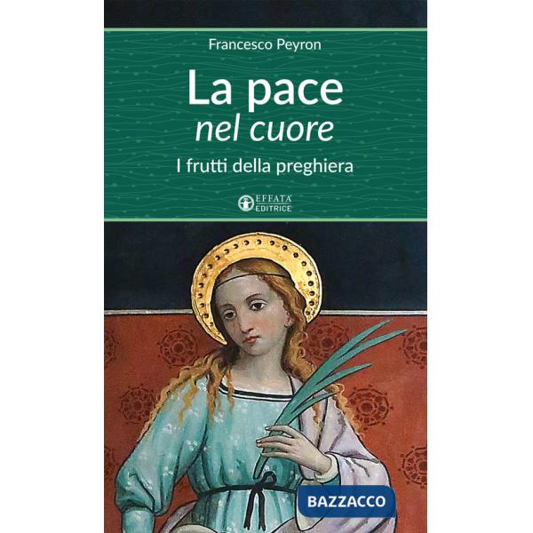 Luce nel cuore. I frutti della preghiera