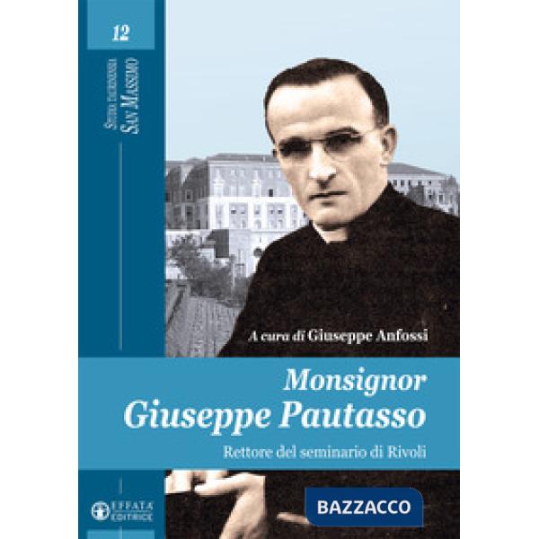 Monsignor Giuseppe Patuasso rettore del seminario di Rivoli