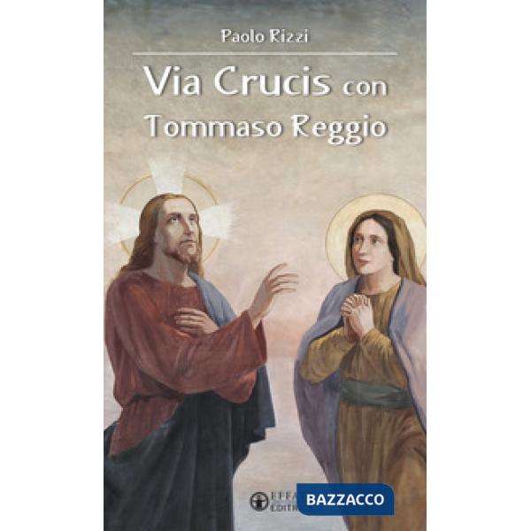 Via Crucis con Tommaso Reggio