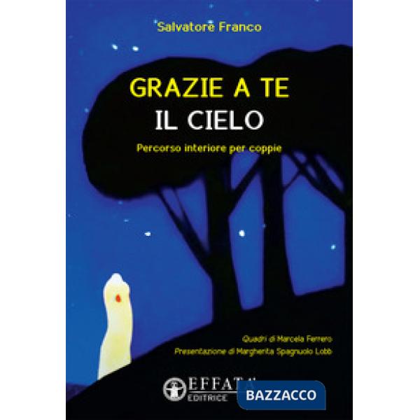 Grazie a te il cielo. Percorso interiore per coppie