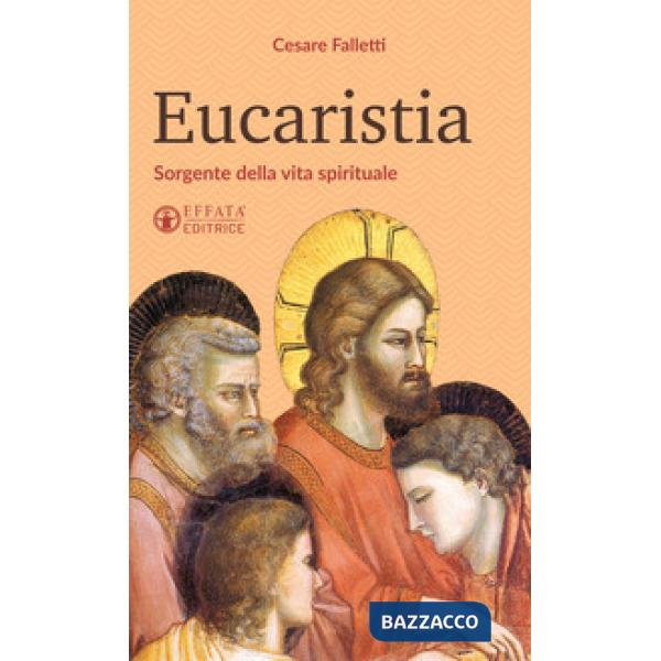 Eucaristia. Sorgente della vita spirituale