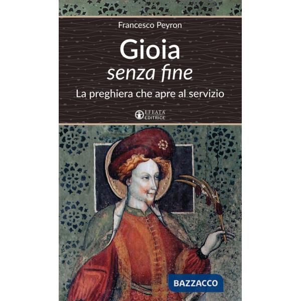 Gioia senza fine. La preghiera che apre al servizio