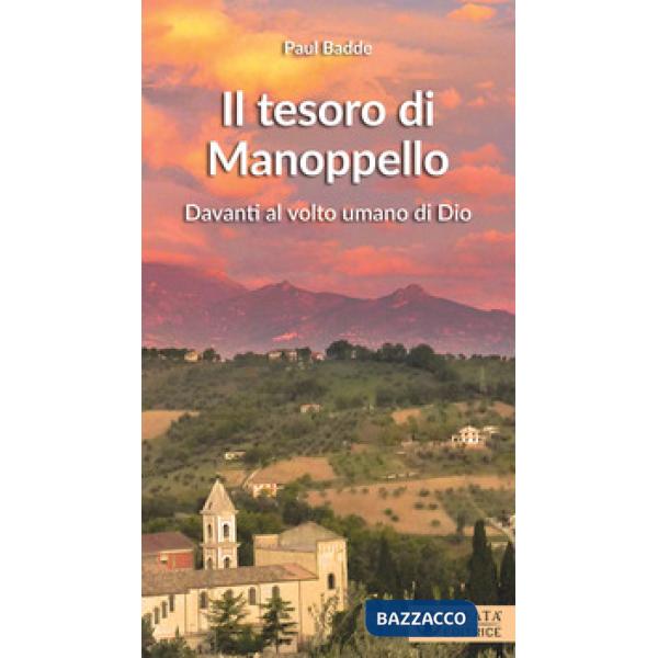 Tesoro di Manoppello. Davanti al volto umano di Dio (Il)