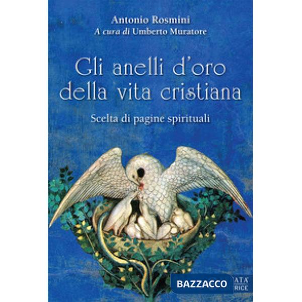 Anelli d'oro della vita cristiana. Scelta di pagine spirituali (Gli)