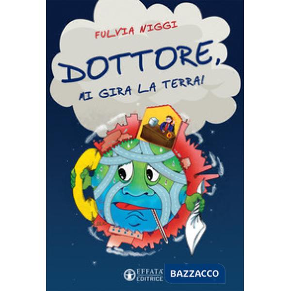 Dottore, mi gira la terra!