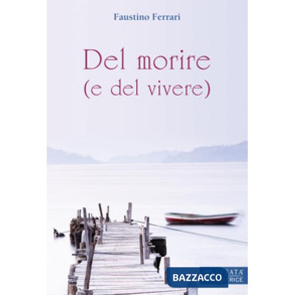 Del morire (e del vivere)