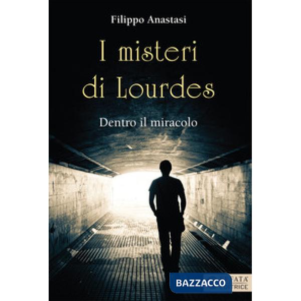 Misteri di Lourdes. Dentro il miracolo (I)