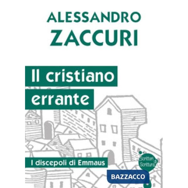 Cristiano errante. I discepoli di Emmaus (Il)