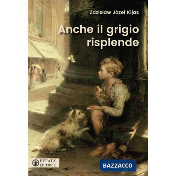 Anche il grigio risplende