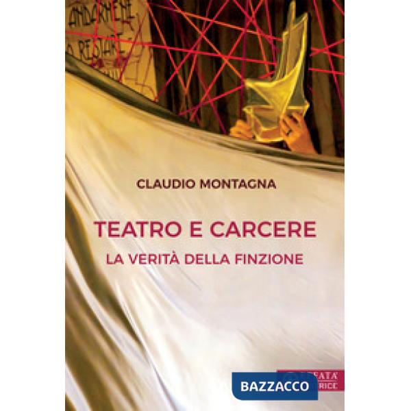 Teatro e carcere. La verità della finzione