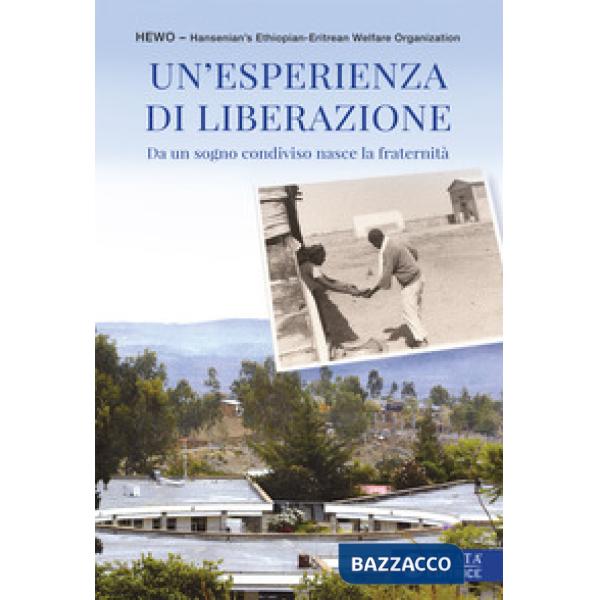 Esperienza di liberazione. Da un sogno condiviso nasce la fraternità (Un')