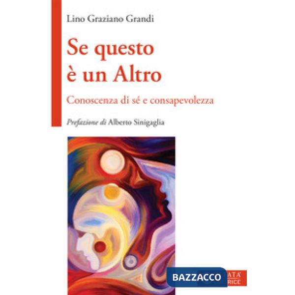 Se questo è un Altro. Conoscenza di sé e consapevolezza