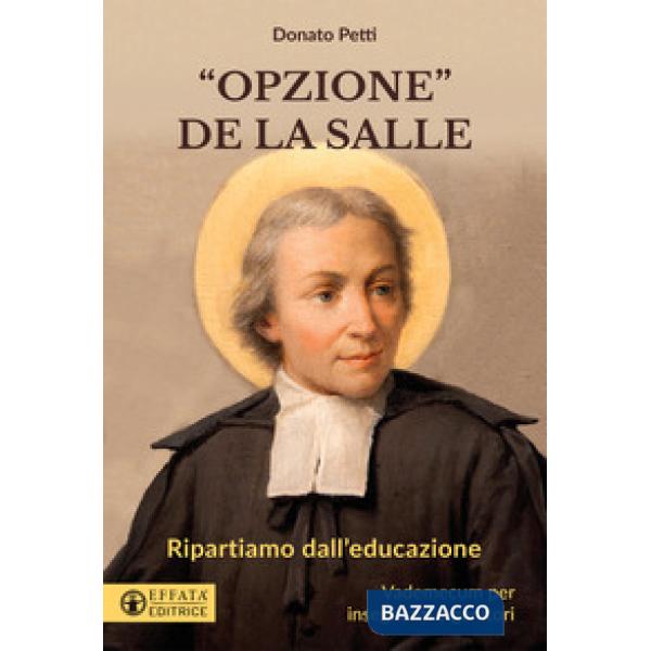 «Opzione la Salle». Ripartiamo dall'educazione. Vademecum per insegnanti e genitori