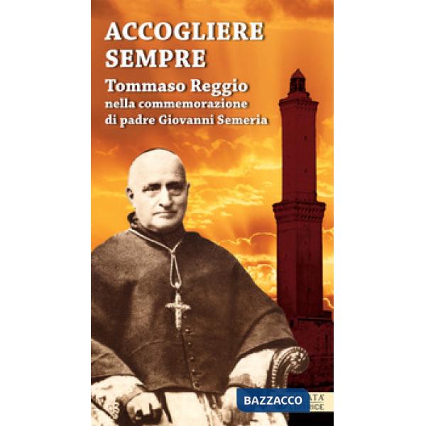Accogliere sempre. Tommaso Reggio nella commemorazione di padre Giovanni Semeria