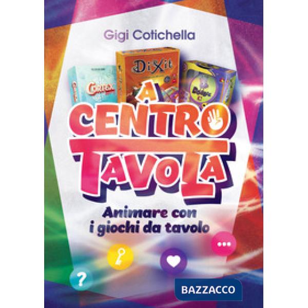 A centro tavola. Animare con i giochi da tavolo