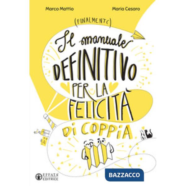 Manuale definitivo per la felicità di coppia (Il)