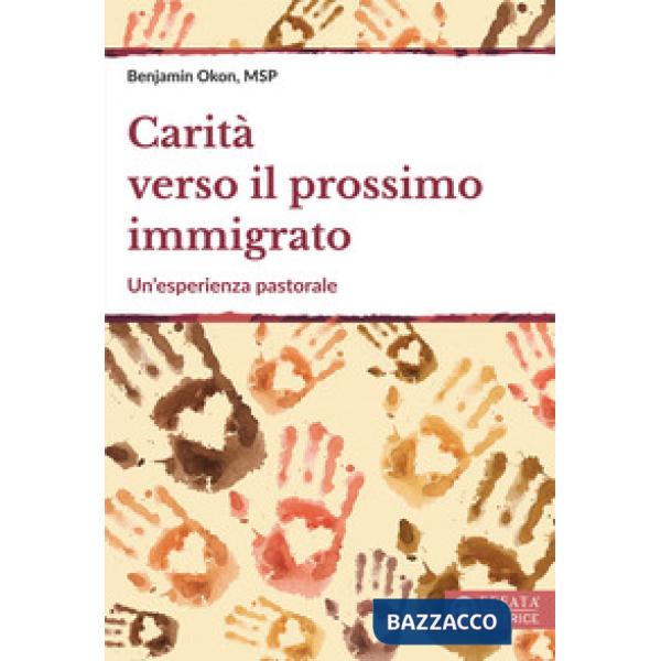 Carità verso il prossimo immigrato. Un'esperienza pastorale
