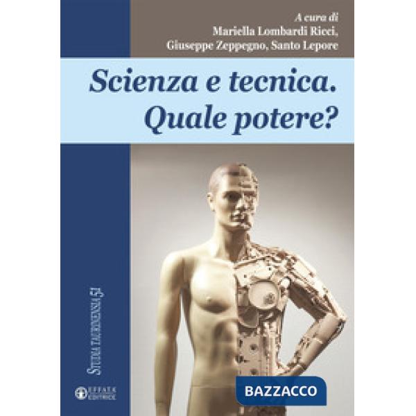 Scienza e tecnica. Quale potere?