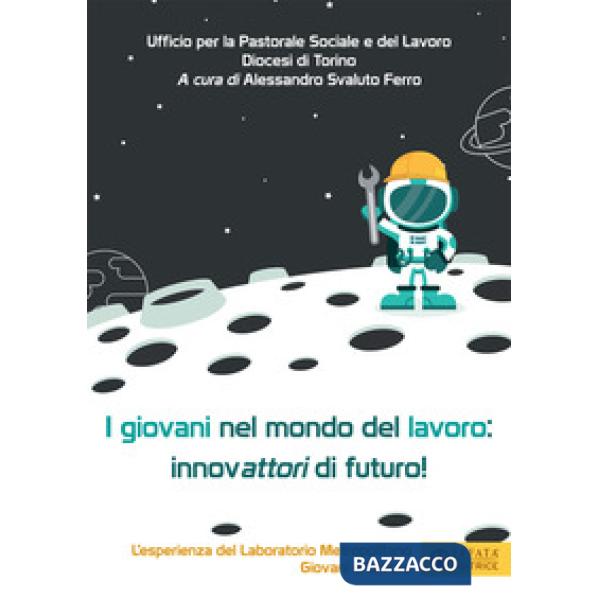 Giovani nel mondo del lavoro: innovattori di futuro. L'esperienza del Laboratorio Metropolitano Giovani e Lavoro (I)