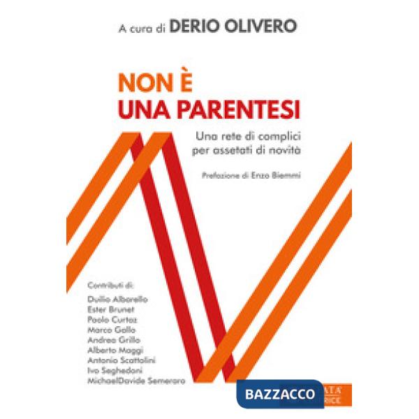 Non è una parentesi. Una rete di complici per assetati di novità
