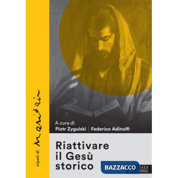 Riattivare il Gesù storico. Nipoti di Maritain