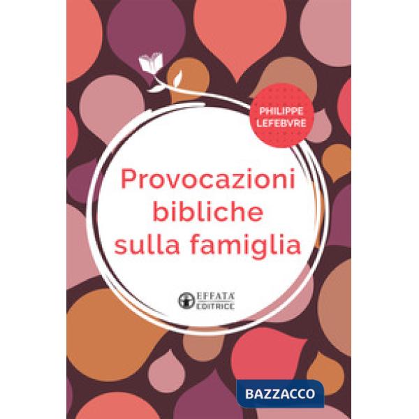 Provocazioni bibliche sulla famiglia