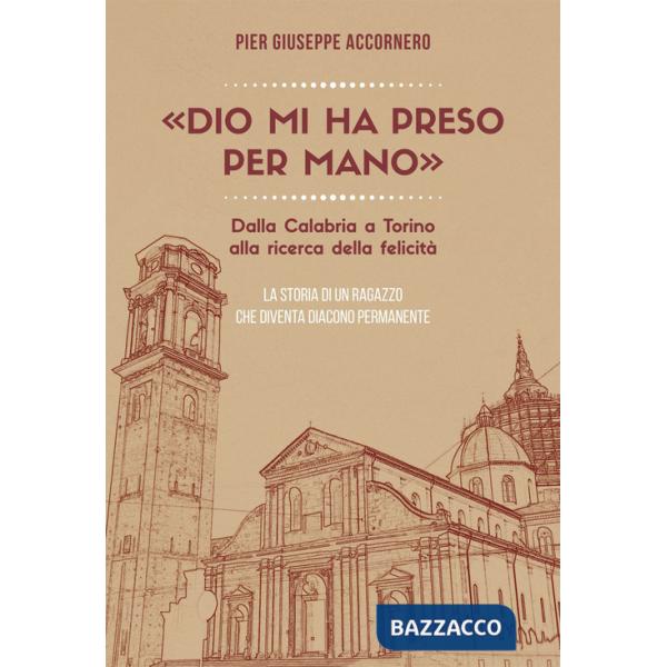 «Dio mi ha preso per mano». Dalla Calabria a Torino alla ricerca della felicità. La storia di un ragazzo che diventa diacono per