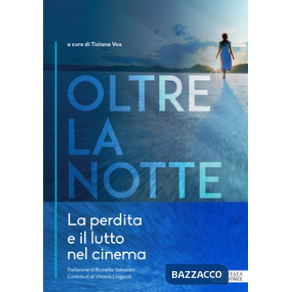Oltre la notte. La perdita e il lutto nel cinema