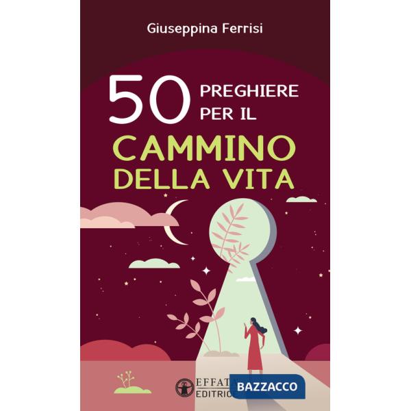 50 preghiere per il cammino della vita