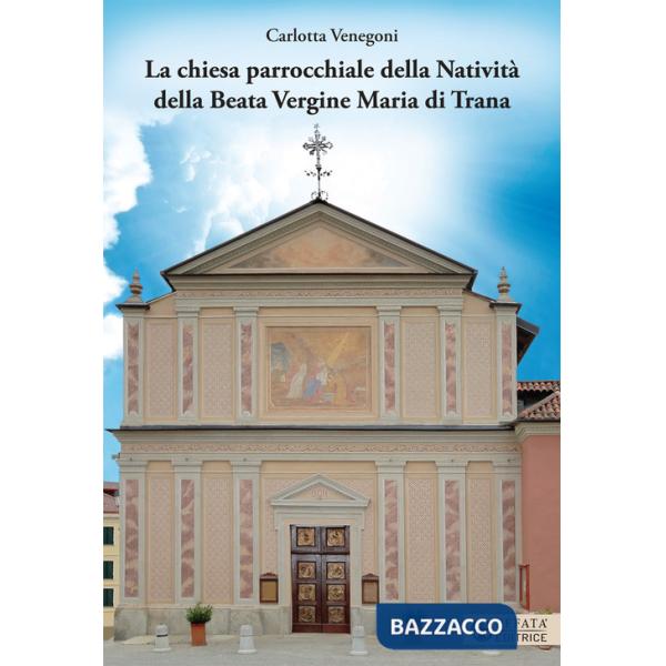 Chiesa parrocchiale della Natività della Beata Vergine Maria di Trana (La)